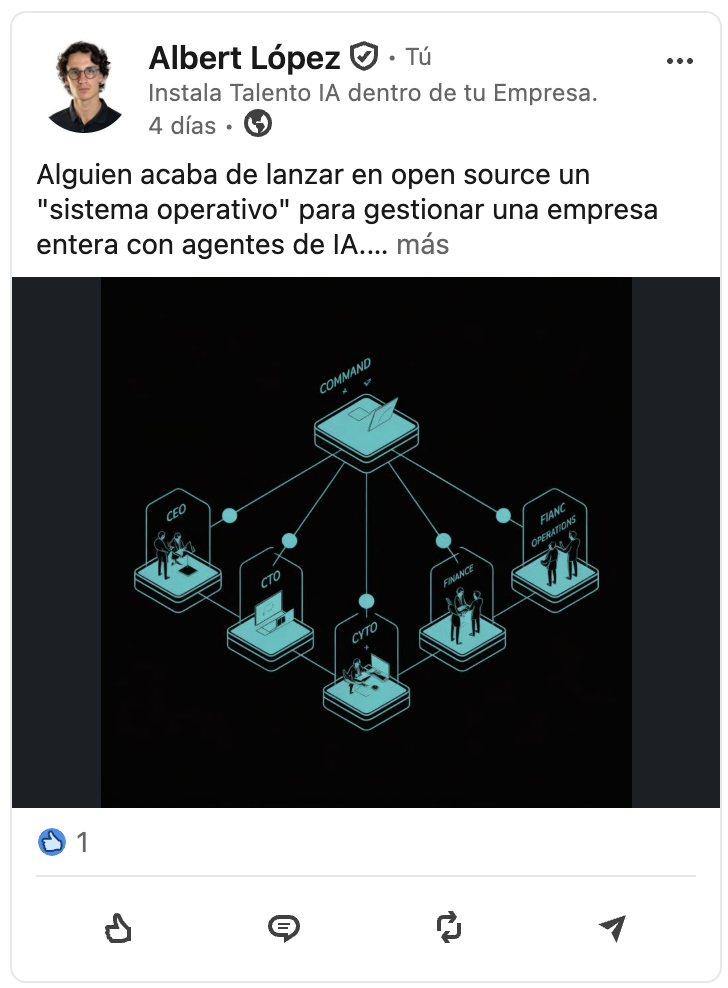 Post de LinkedIn: Alguien acaba de lanzar en open source un sistema operativo para gestionar una empresa entera con agentes de IA